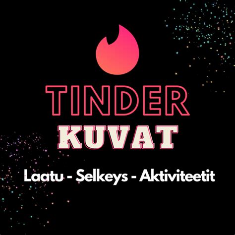 tinder kuvaus|Tinder kuvat – Katso ajantasaiset vinkit 2024